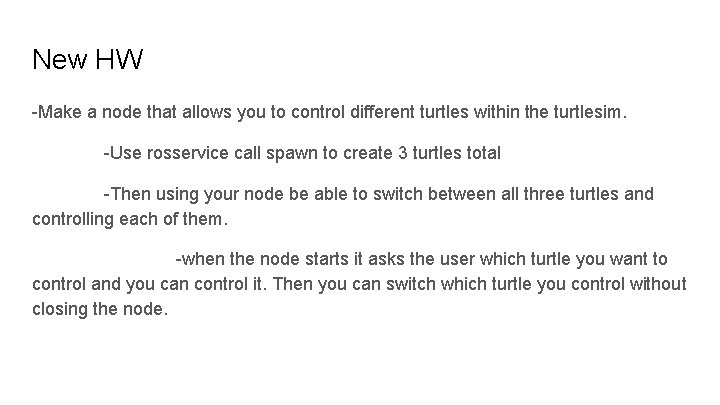 New HW -Make a node that allows you to control different turtles within the