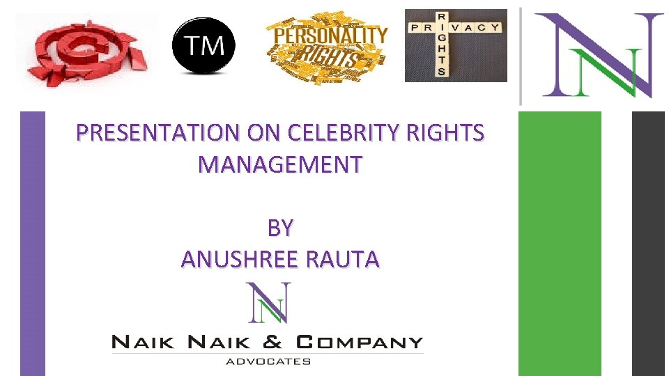 PRESENTATION ON CELEBRITY RIGHTS MANAGEMENT BY ANUSHREE RAUTA 