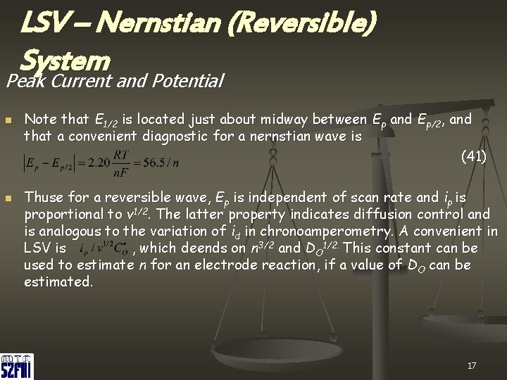 LSV – Nernstian (Reversible) System Peak Current and Potential n n Note that E