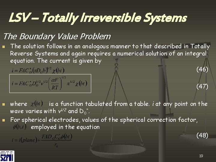 LSV – Totally Irreversible Systems The Boundary Value Problem n The solution follows in