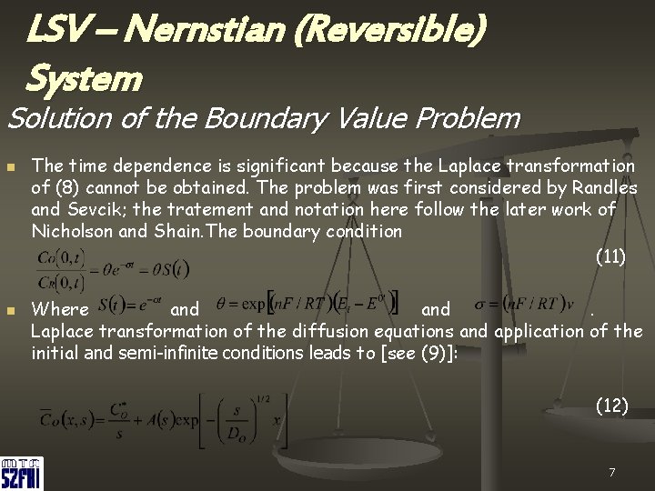 LSV – Nernstian (Reversible) System Solution of the Boundary Value Problem n n The