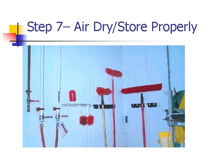 Step 7– Air Dry/Store Properly 