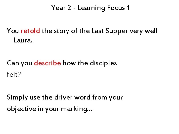 Year 2 - Learning Focus 1 You retold the story of the Last Supper