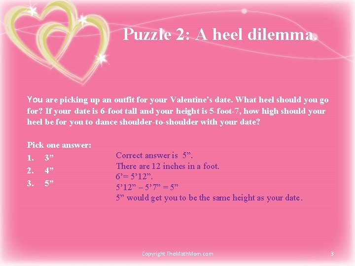 Puzzle 2: A heel dilemma. You are picking up an outfit for your Valentine's