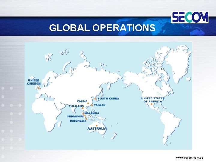 GLOBAL OPERATIONS www. secom. au 