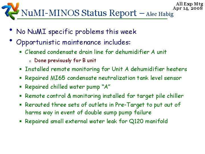 All Exp Mtg Apr 14, 2008 Nu. MI-MINOS Status Report – Alec Habig •