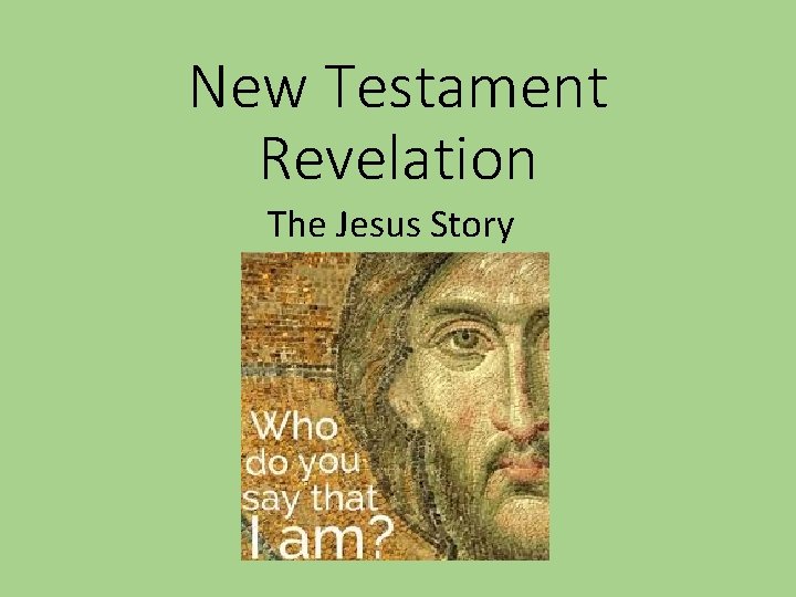 New Testament Revelation The Jesus Story 