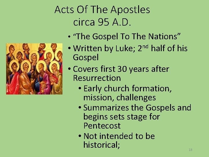 Acts Of The Apostles circa 95 A. D. • “The Gospel To The Nations”