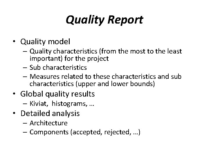 Quality Report • Quality model – Quality characteristics (from the most to the least