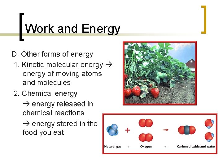 Work and Energy D. Other forms of energy 1. Kinetic molecular energy of moving