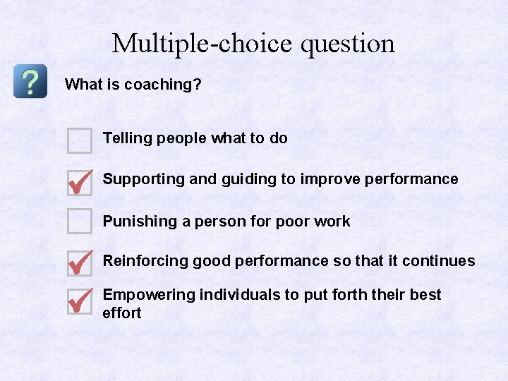 Multiple-choice question What is coaching? Telling people what to do Supporting and guiding to