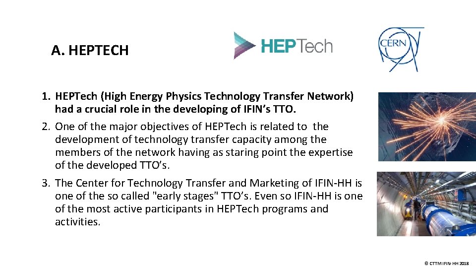 A. HEPTECH 1. HEPTech (High Energy Physics Technology Transfer Network) had a crucial role