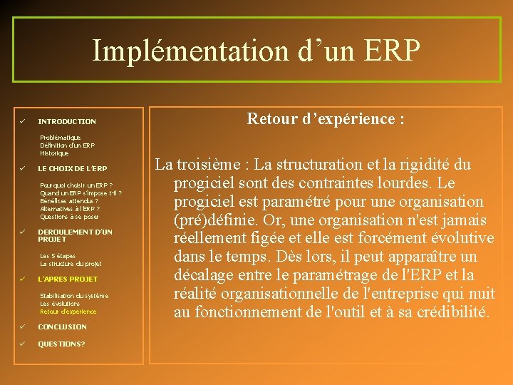 Implémentation d’un ERP ü INTRODUCTION Problématique Définition d’un ERP Historique ü LE CHOIX DE