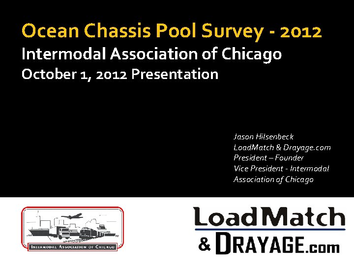Ocean Chassis Pool Survey - 2012 Intermodal Association of Chicago October 1, 2012 Presentation
