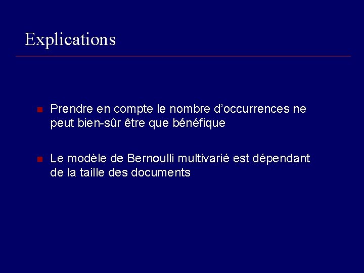 Explications n Prendre en compte le nombre d’occurrences ne peut bien-sûr être que bénéfique