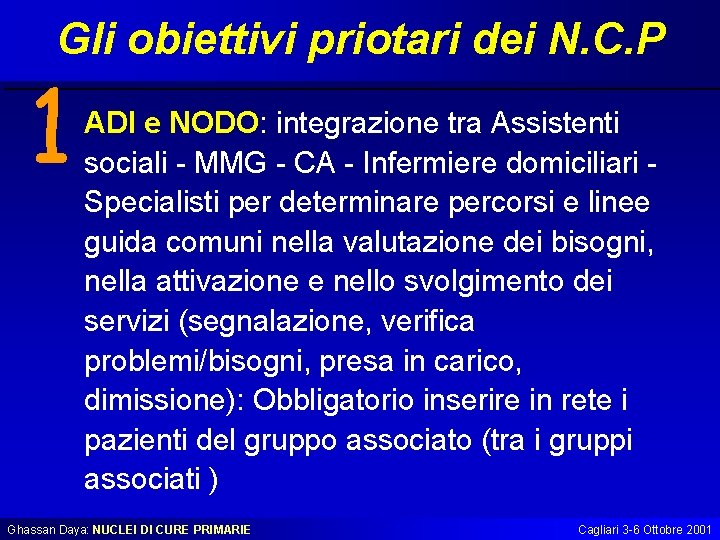 Gli obiettivi priotari dei N. C. P 1 ADI e NODO: integrazione tra Assistenti