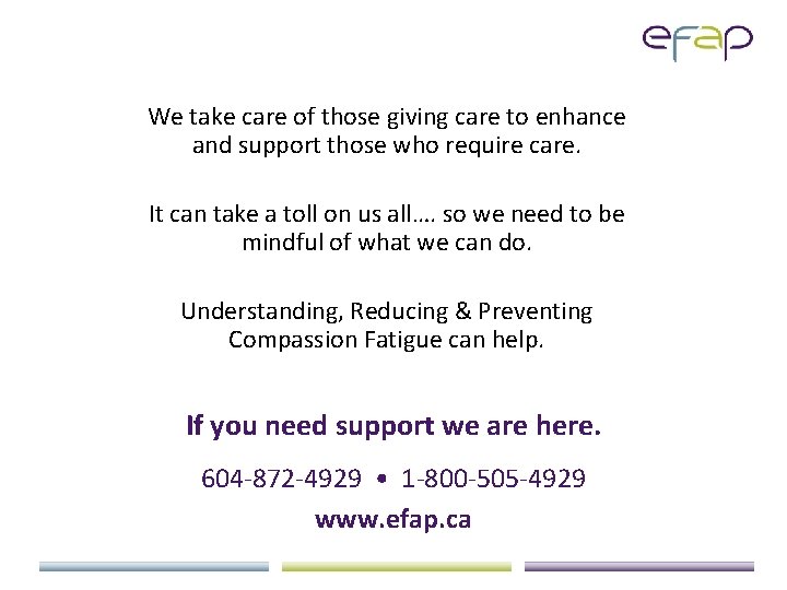 We take care of those giving care to enhance and support those who require