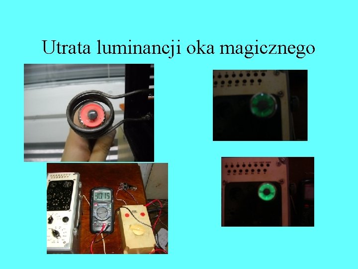 Utrata luminancji oka magicznego Utrata luminancji oka magicznego