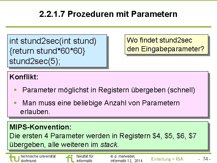 TU Dortmund 2. 2. 1. 7 Prozeduren mit Parametern int stund 2 sec(int stund)