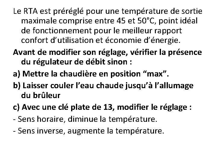 Le RTA est préréglé pour une température de sortie maximale comprise entre 45 et