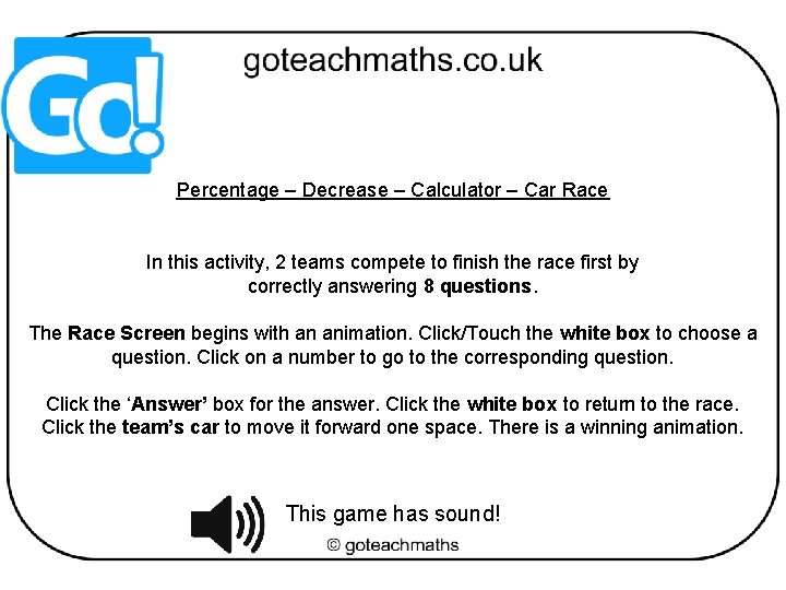 Percentage – Decrease – Calculator – Car Race In this activity, 2 teams compete