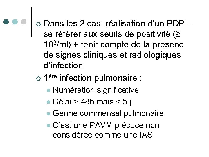 Dans les 2 cas, réalisation d’un PDP – se référer aux seuils de positivité