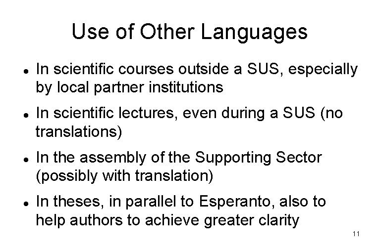 Use of Other Languages In scientific courses outside a SUS, especially by local partner