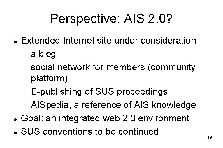 Perspective: AIS 2. 0? Extended Internet site under consideration a blog social network for