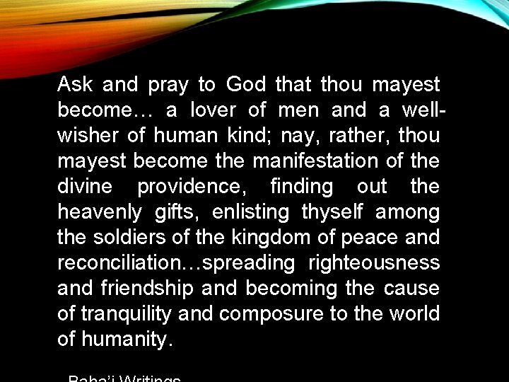 Ask and pray to God that thou mayest become… a lover of men and Ask and pray to God that thou mayest become… a lover of men and