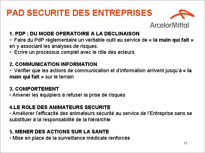 PAD SECURITE DES ENTREPRISES 1. PDP : DU MODE OPERATOIRE A LA DECLINAISON •