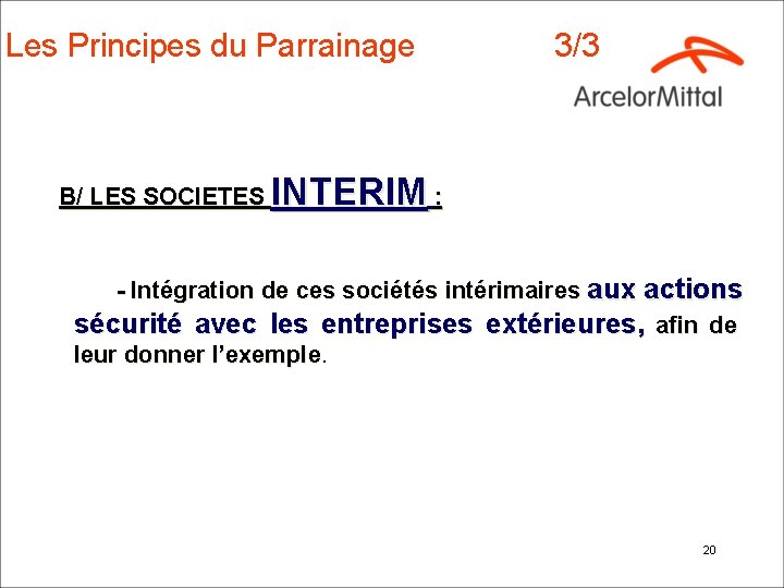 Les Principes du Parrainage 3/3 B/ LES SOCIETES INTERIM : - Intégration de ces