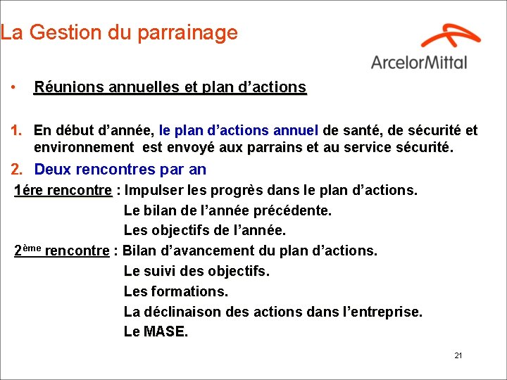 La Gestion du parrainage • Réunions annuelles et plan d’actions 1. En début d’année,