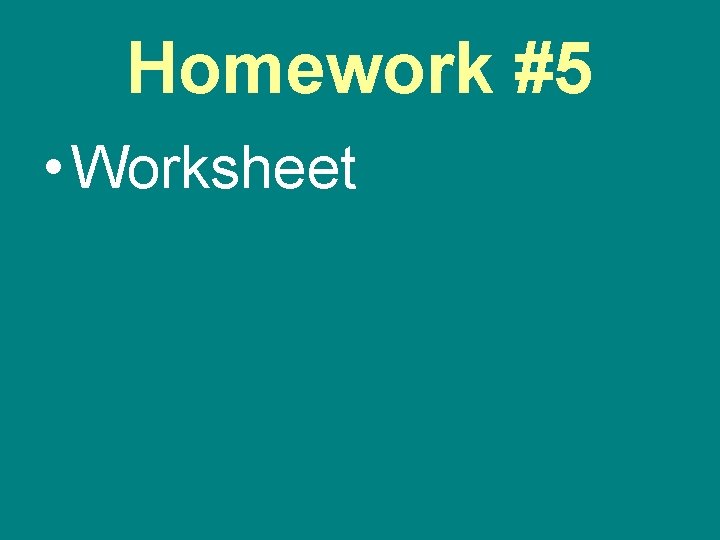 Homework #5 • Worksheet 