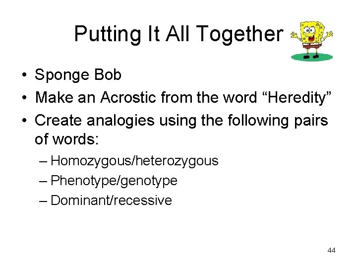 Putting It All Together • Sponge Bob • Make an Acrostic from the word