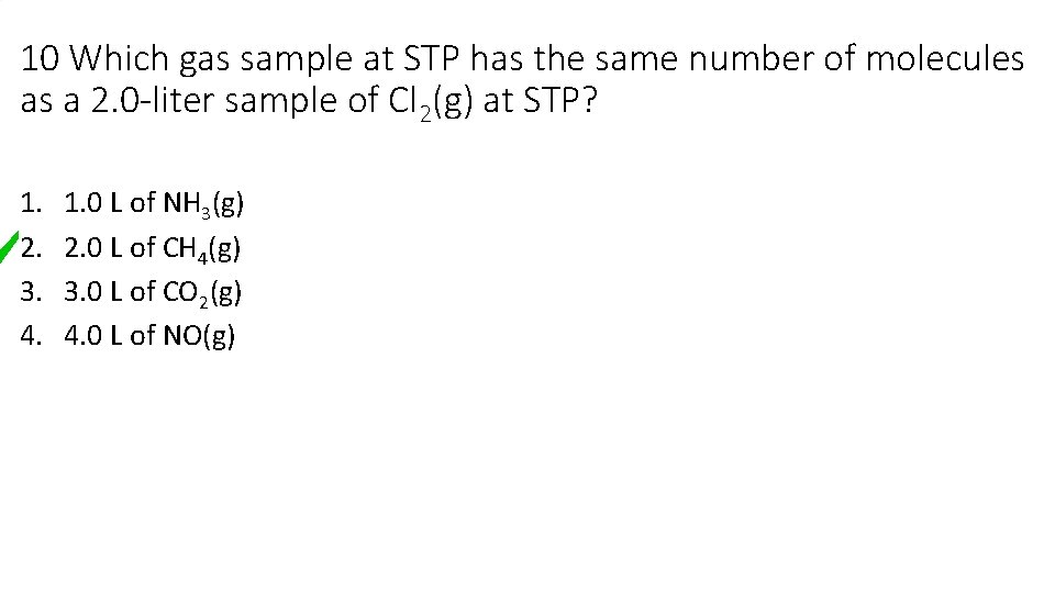10 Which gas sample at STP has the same number of molecules as a 10 Which gas sample at STP has the same number of molecules as a