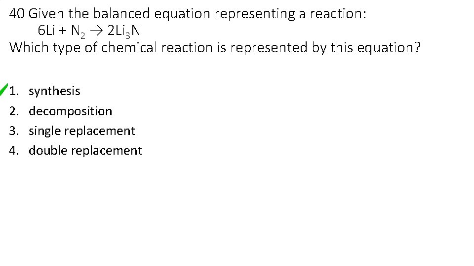 40 Given the balanced equation representing a reaction: 6 Li + N 2 → 40 Given the balanced equation representing a reaction: 6 Li + N 2 →