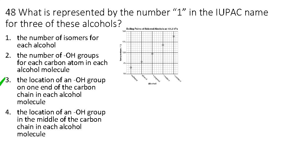48 What is represented by the number “ 1” in the IUPAC name for 48 What is represented by the number “ 1” in the IUPAC name for