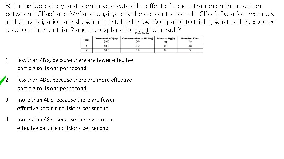 50 In the laboratory, a student investigates the effect of concentration on the reaction 50 In the laboratory, a student investigates the effect of concentration on the reaction