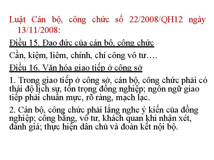 Luật Cán bộ, công chức số 22/2008/QH 12 ngày 13/11/2008: Điều 15. Đạo đức