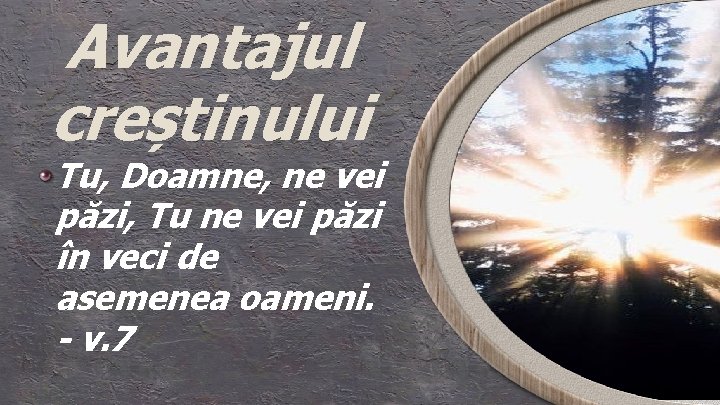 Avantajul creștinului Tu, Doamne, ne vei păzi, Tu ne vei păzi în veci de