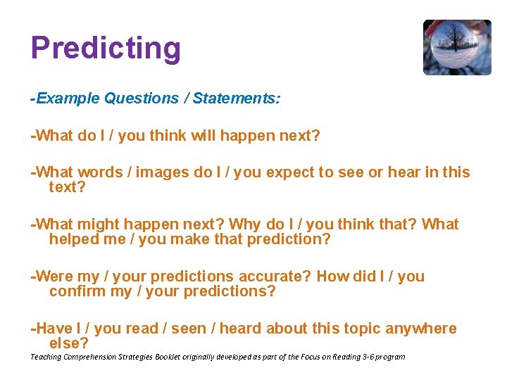 Predicting -Example Questions / Statements: -What do I / you think will happen next?