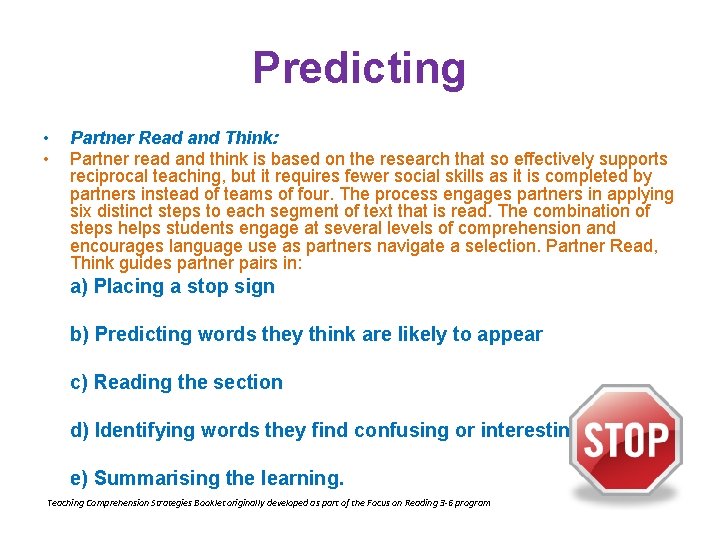 Predicting • • Partner Read and Think: Partner read and think is based on