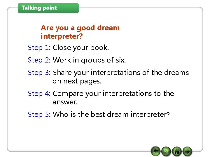 Talking point Are you a good dream interpreter? Step 1: Close your book. Step