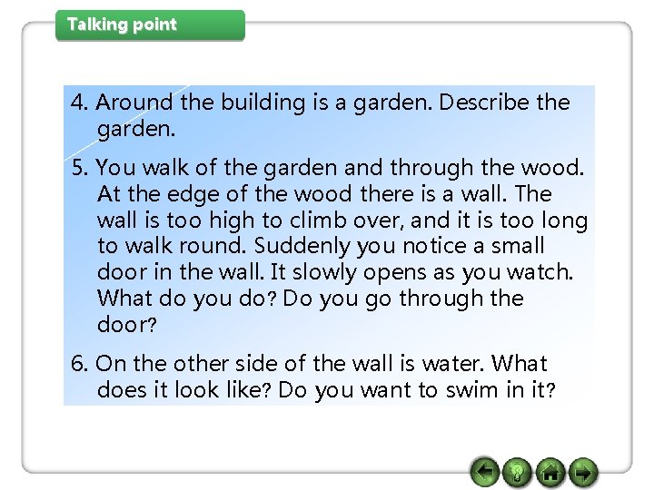 Talking point 4. Around the building is a garden. Describe the garden. 5. You Talking point 4. Around the building is a garden. Describe the garden. 5. You