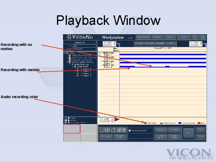Playback Window Recording with no motion Recording with motion Audio recording color Playback Window Recording with no motion Recording with motion Audio recording color