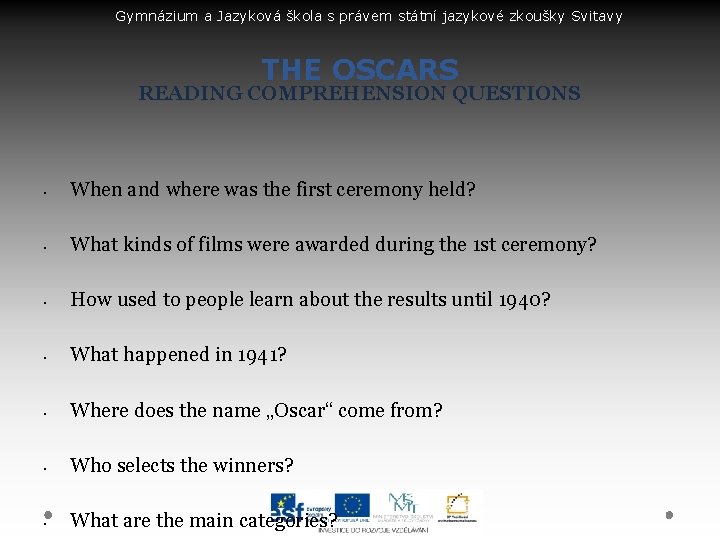 Gymnázium a Jazyková škola s právem státní jazykové zkoušky Svitavy THE OSCARS READING COMPREHENSION