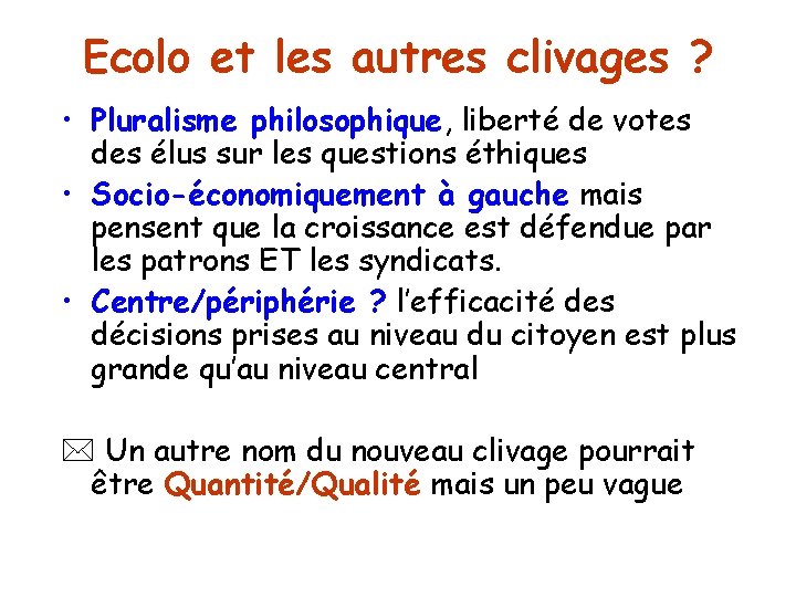 Ecolo et les autres clivages ? • Pluralisme philosophique, liberté de votes des élus