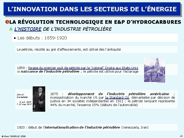 L’INNOVATION DANS LES SECTEURS DE L’ÉNERGIE LA RÉVOLUTION TECHNOLOGIQUE EN E&P D’HYDROCARBURES A L’HISTOIRE