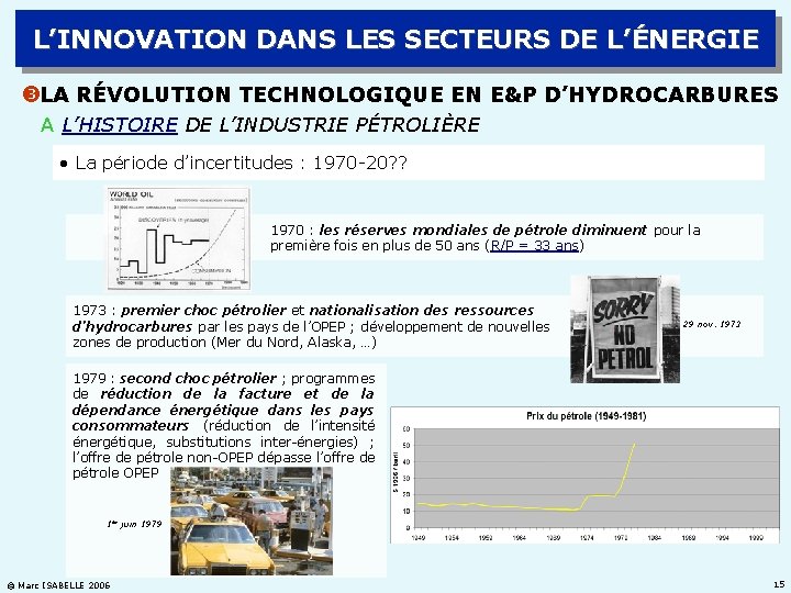 L’INNOVATION DANS LES SECTEURS DE L’ÉNERGIE LA RÉVOLUTION TECHNOLOGIQUE EN E&P D’HYDROCARBURES A L’HISTOIRE