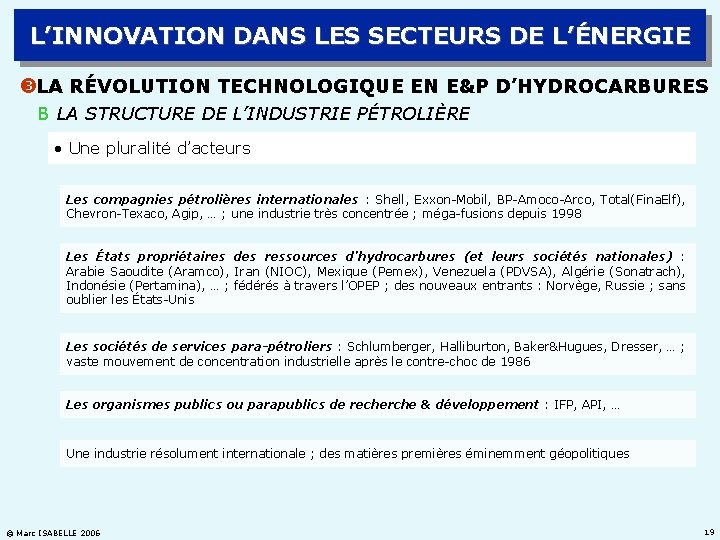 L’INNOVATION DANS LES SECTEURS DE L’ÉNERGIE LA RÉVOLUTION TECHNOLOGIQUE EN E&P D’HYDROCARBURES B LA